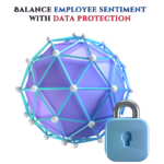 Balance-employee-sentiment-with-data-protection