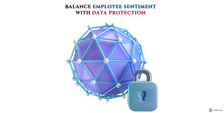 Balance-employee-sentiment-with-data-protection