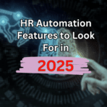 HR-Automation-Features-to-Look-For-in-the-future-2025
