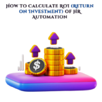 Calculate Return on Investment of HR Automation