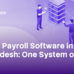 HR and Payroll Software in Bangladesh: One System or Two? 1 HR and payroll software in Bangladesh, one combined system versus two separate tools